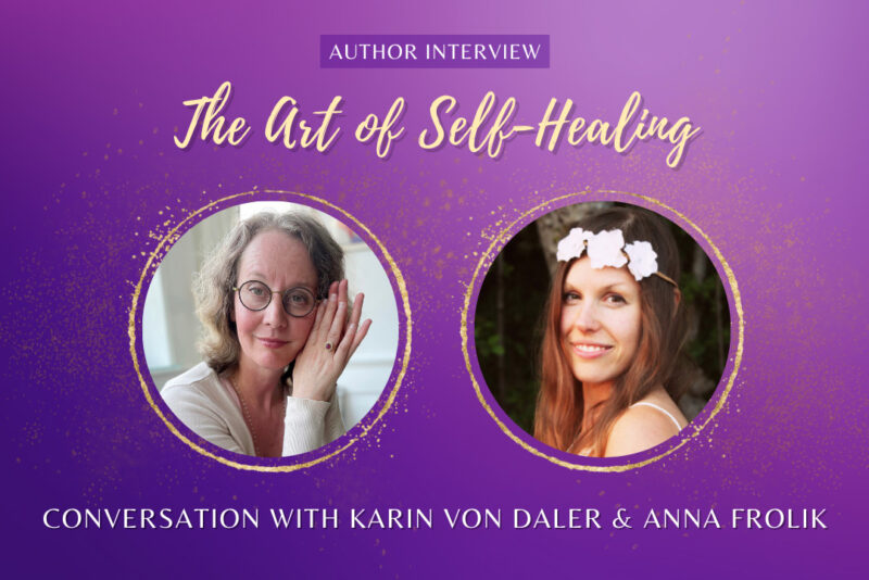 Author Interview: “The Art of Self-Healing”  Card Deck by Karin von Daler